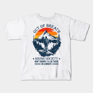 Out Of Breath Hiking Society Hiker Camper Kids T-Shirt